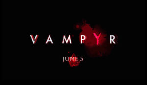 Data uscita Vampyr