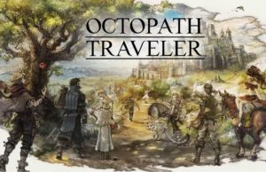 8 personaggi per 8 avventure Octopath Traveler